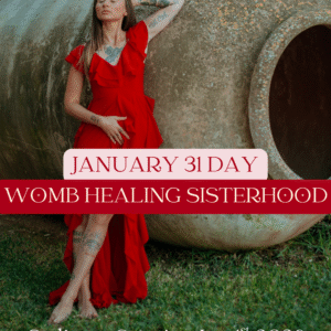 31 day womb healing sisterhood january 2026